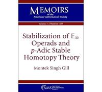 Stabilization of $mathbb{E}_infty$ Operads and $p$-Adic Stable Homotopy Theory (Memoirs of the American Mathematical Society)