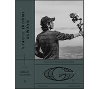 Stable Income Always: Building a solid predictable income as a photographer and creator. (The Field Academy Series)
