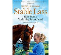 Stable Lass : Tales from a Yorkshire Racing Yard