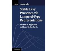 Stable Lévy Processes via Lamperti-Type Representations: Series Number 7 (Institute of Mathematical Statistics Monographs, Series Number 7)