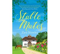Stable Mates: A hilariously uplifting rom-com to read in summer 2025 for fans of Jilly Cooper’s Rivals! (The Tippermere Series)