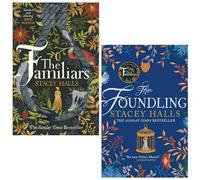 Stacey Halls 2 Books Collection Set (The Familiars, The Foundling)