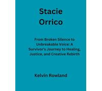 Stacie Orrico: From Broken Silence to Unbreakable Voice: A Survivor's Journey to Healing, Justice, and Creative Rebirth