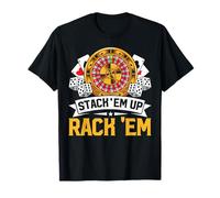 Stack Em Up Rack Em Gambling Casino Roulette Dice T-Shirt