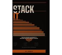 STACK IT: The No-Excuses Blueprint to Building Multiple Income Streams from Zero (The Digital Empire Series)