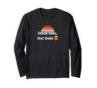 Stack sats not debt save invest crypto freedom bitcoin Long Sleeve T-Shirt