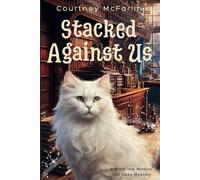 Stacked Against Us: A Millie the Miracle Cat Cozy Mystery: 2
