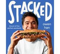 Owen Han – Stacked: The Art of the Perfect Sandwich – Elevate Your Sandwich Game – Hardcover (2024)