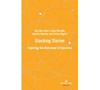 Stacking stories : Exploring the hinterland of education