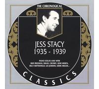 Stacy, Jess - Jess Stacy: THE CHRONOGICAL;1935-1939;CLASSICS