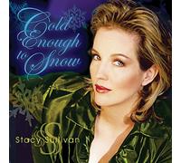 Stacy Sullivan - Cold Enough to Snow