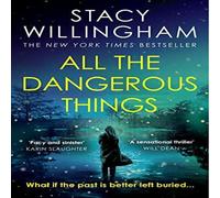 Stacy Willingham ALL DANGEROUS THINGS PB Paperback Book Stacy Willingham Multicolor