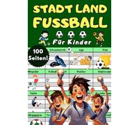 Stadt Land Fußball Kinder Junior Edition - Fußball Rätsel ab 8, 9, 10 und älter im kleinen Rätselbuch für Jungs als cooles Geschenk - Mit Fußball ... für Kinder mit Schuss und ohne Fluss