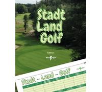 Stadt - Land - Golf, das Taschenbuch: Der beliebte Spieleklassiker in der Heidegolfer-Edition. Von Golfern für Golfer