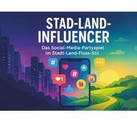 Stadt Land Influencer: Das Social Media Partyspiel im Stil von Stadt Land Fluss