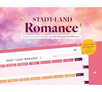 Stadt-Land-Romance. Der geniale Spieleblock für Fans von Fake-Dating bis Dark Romance: 70 Spielvorlagen, 64 Kategorien, lustiger Spielspaß