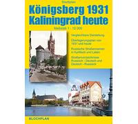 Stadtplan Königsberg 1931 / Kaliningrad heute 1:12.000: Vergleichbare Darstellung. Überlagerungsplan von 1931 und heute. Russische Straßennamen in ... Russisch-Deutsch und Deutsch-Russisch