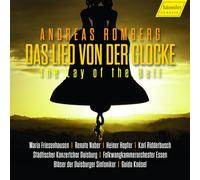 Städt.Konzertchor Duisburg - Andreas Romberg: Das Lied Von Der Glocke: The Lay Of The Bell