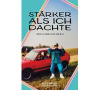 Stärker als ich dachte: Mein Leben im Milieu