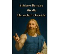 Stärkste Beweise für die Herrschaft Gabriels: Der Anführer der gabrielianischen Glaubensrichtung wählt für Sie 21 Qur'an-Verse aus tausenden von Versen aus. (Firas Al Moneer deutsche Büchersammlung)