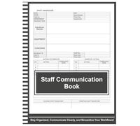Staff Communication Book: Perfect for Nurses, Managers, and Supervisors to Share Essential Information and Updates, Daily Shift Handover Notebook