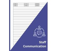 Staff Communication Book: Shift Handover & Team Message Log for Employee Notes, Updates & Internal Communication | Workplace Communication Record | 100 Pages, Large 8.5 x 11 Inch