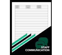 Staff Communication Log Book: Shift Handover, Team Messages & Workplace Notes Record | Employee Updates, Internal Communication & Daily Handover Book | Large 8.5 x 11 Inch, 100 Pages