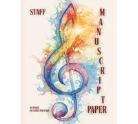 STAFF MANUSCRIPT PAPER For Composers, Students, Musicians Of All Levels: 8.5x11: Blank Sheet Music Notebook, 44 Pages, 14 Staves Per Page