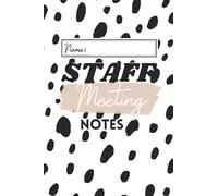Staff Meeting notebook journal for Teachers: 6x9 Teacher notebook for staff meetings