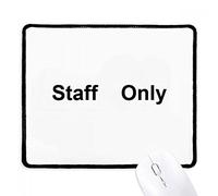 Staff Only Black Symbol Pattern Mouse Mat Durable Mouse Pad Washable Mousepad For Computer Work Office 25X30Cm