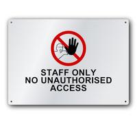 Staff Only No Unauthorised Access Sign for Offices, Warehouses, Car Parks and Shops, No Entry Notice for Staff and Visitors, 29.7 x 21.0 cm Silver Brushed Aluminium Composite, Pre-Drilled