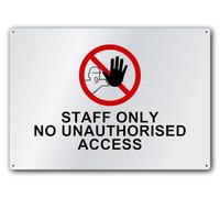 Staff Only No Unauthorised Access Sign for Offices, Warehouses, Shops and Car Parks - Restricted Area Notice, 42.0 x 29.7 cm Silver Brushed Aluminium Aluminium Composite, Pre-Drilled