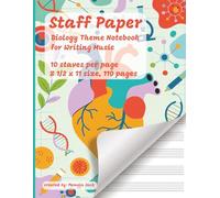 Staff Paper Biology Themed Notebook for Writing Music 10 Staves per page 110 pages 8 1/2 x 11 size: A Biology Heart Music Manuscript Notebook with ... Theory Practice, Scales, Chords, Melodies