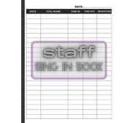 Staff Sign In Book: Employee Login Book:A4 Employee Login and Exit Log, Employee Contact Tracking Log for Corporate Office and Security; To comply with testing and tracking