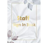 Staff Sign In Book: Employee time sheet log book, Record up to 2160 Forms, Staff Contact Tracing Register for businesses, Office, Security, A4 ,8.5x11 inch