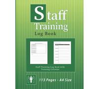 Staff Training Log Book: Employee training record, Perfect to manage employee training sessions A4.