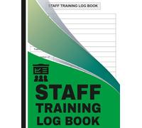 Staff Training Log Book: Employee Training Record Register for Businesses, HR, and Managers | Track Courses, Dates, Trainers, and Progress