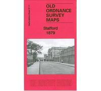 Stafford 1879: Staffordshire Sheet 37.11a (Old Ordnance Survey Maps of Staffordshire) by Derrick Pratt (2011-07-01)