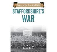 Staffordshire's War: Voices of the First World War