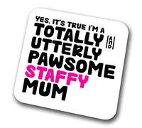 Staffy Coaster Pawsome Staffy Mum | Pet Present for Staffordshire Bull Terrier Lover | Dog Mum Friend Joke Funny Gift Birthday Christmas, Hardboard Coaster