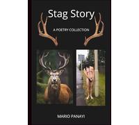 Stag Story: A Poetry Collection