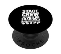 Stage Crew I Work in the Shadows PopSockets Adhesive PopGrip