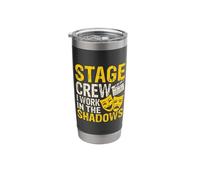 Stage Crew I Work in The Shadows Stainless Steel Insulated Tumbler