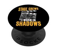 Stage Crews I Work In Shadows PopSockets Adhesive PopGrip