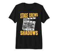 Stage Crews I Work in Shadows Premium T-Shirt