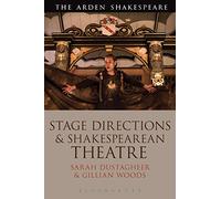 Stage Directions and Shakespearean Theatre (The Arden Shakespeare)