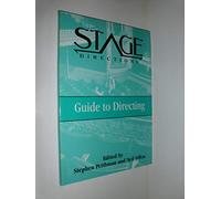 "Stage Directions" Guide to Directing (Stage Directions S.)