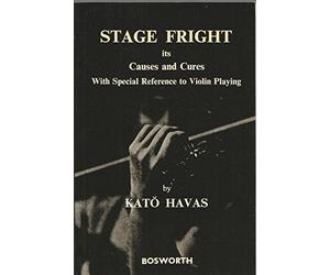 Stage fright; its causes and cures,: With special reference to violin playing