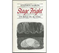 Stage Fright: Its Role in Acting