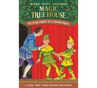 Stage Fright on a Summer Night: 25 (Magic Tree House)